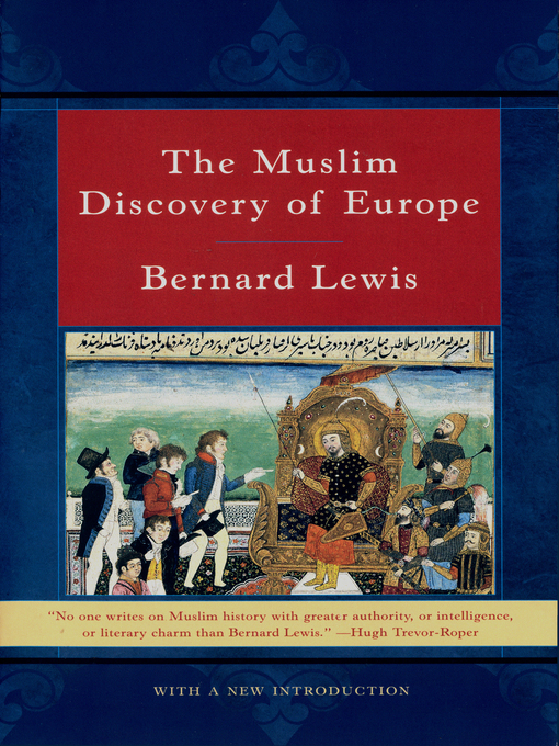 Title details for The Muslim Discovery of Europe by Bernard Lewis - Wait list